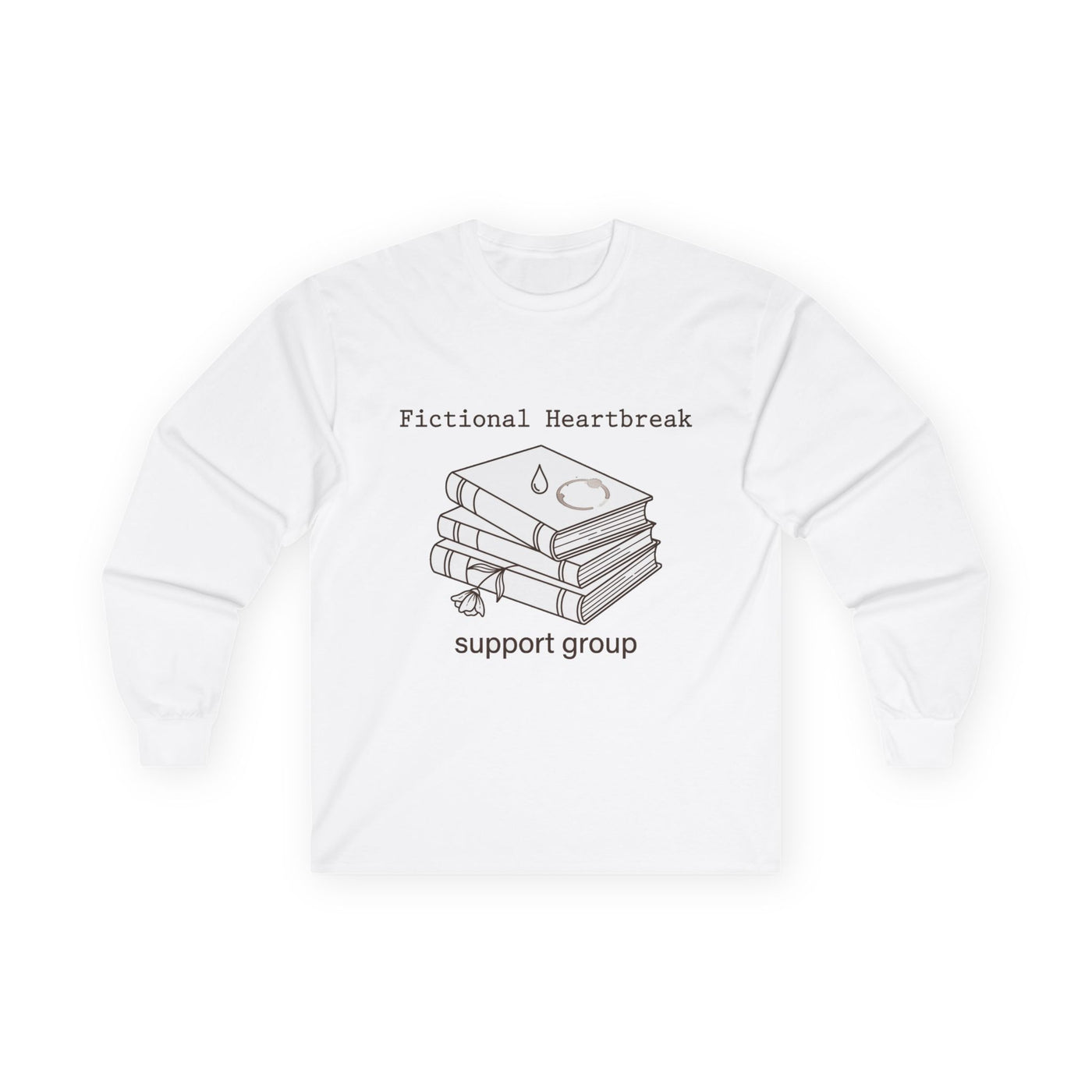 Fictional Heartbreak Support Group Long Sleeve