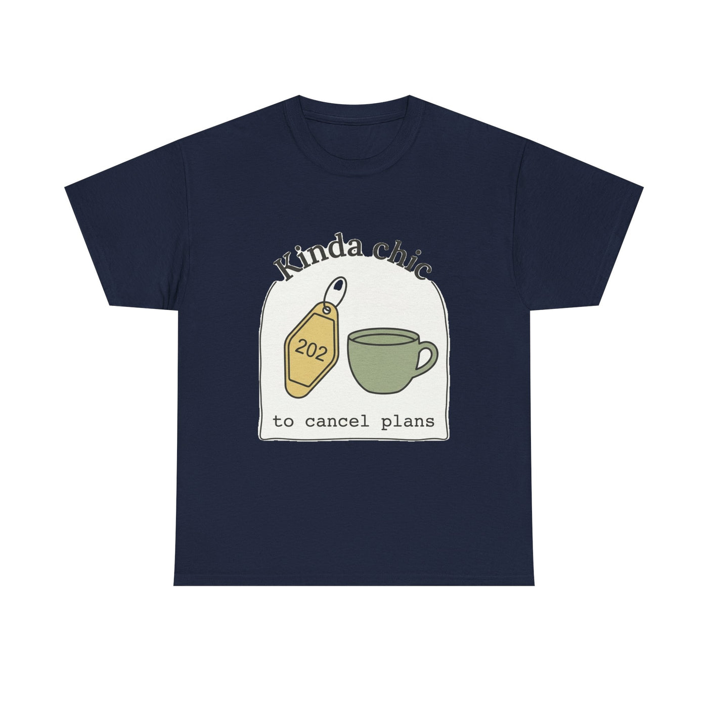 Kinda Chic To Cancel Graphic T-Shirt