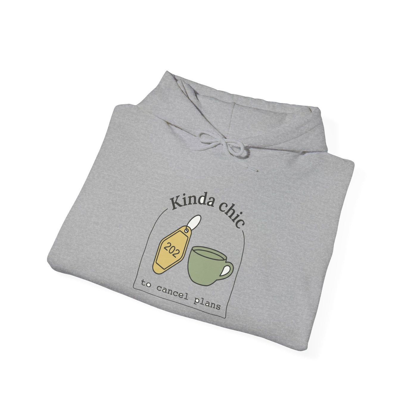 Kinda Chic To Cancel Plans Hoodie