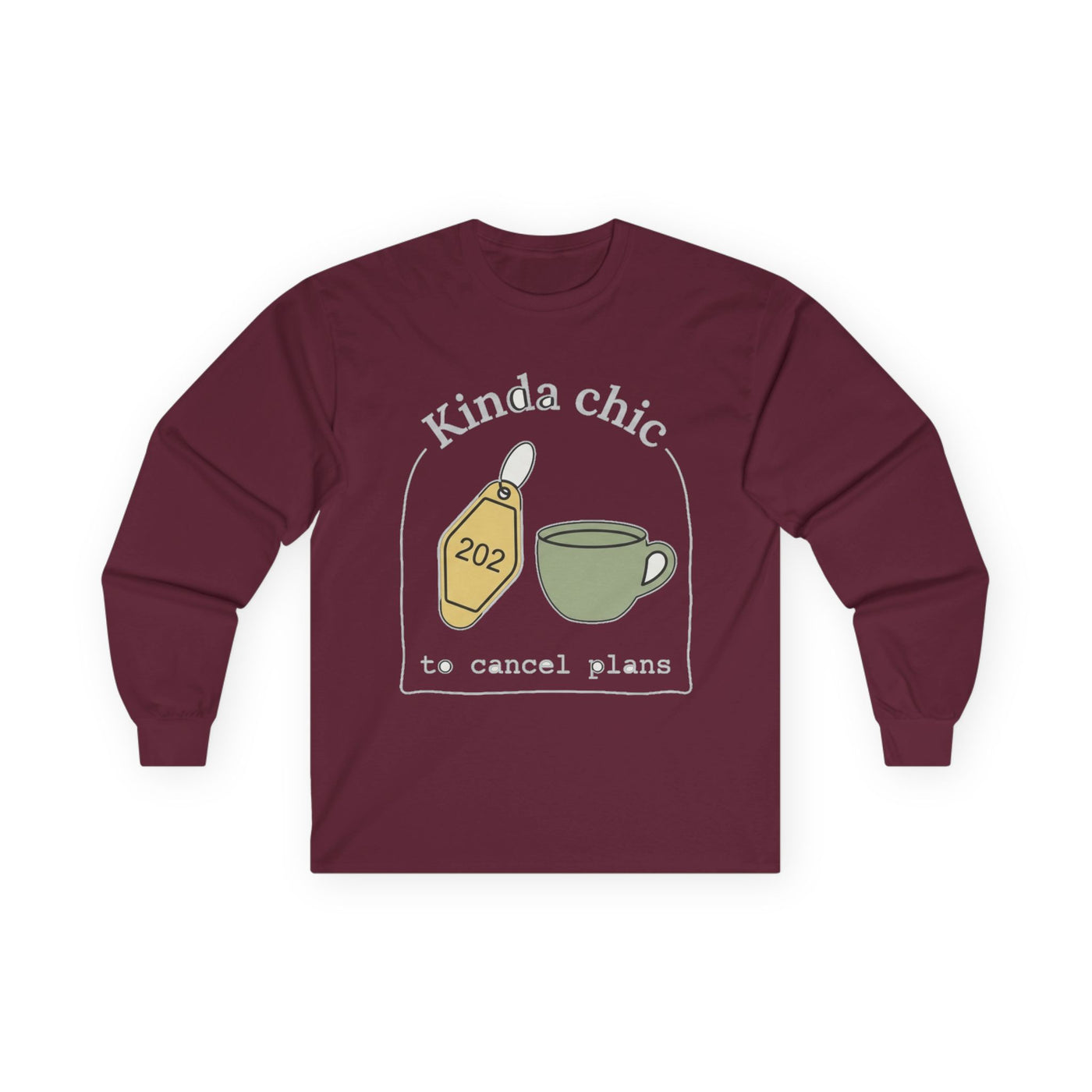 Kinda Chic To Cancel Plans Long Sleeve