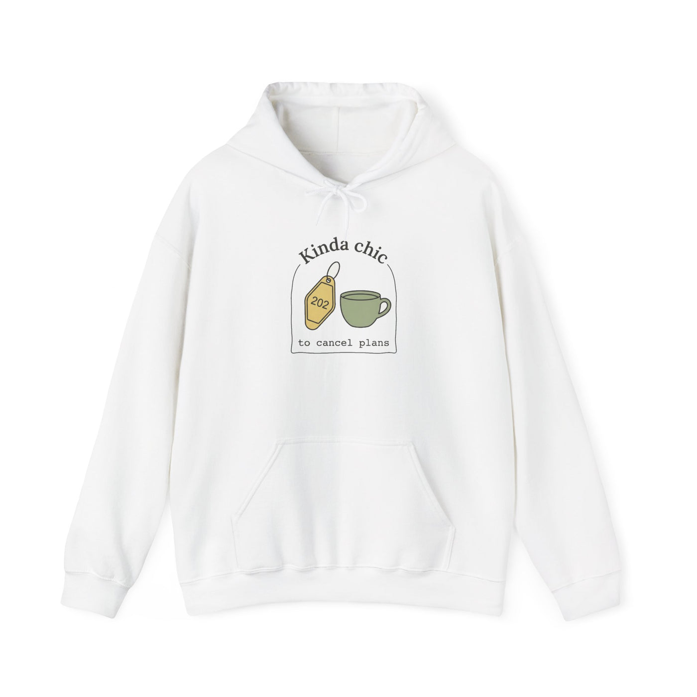 Kinda Chic To Cancel Plans Hoodie