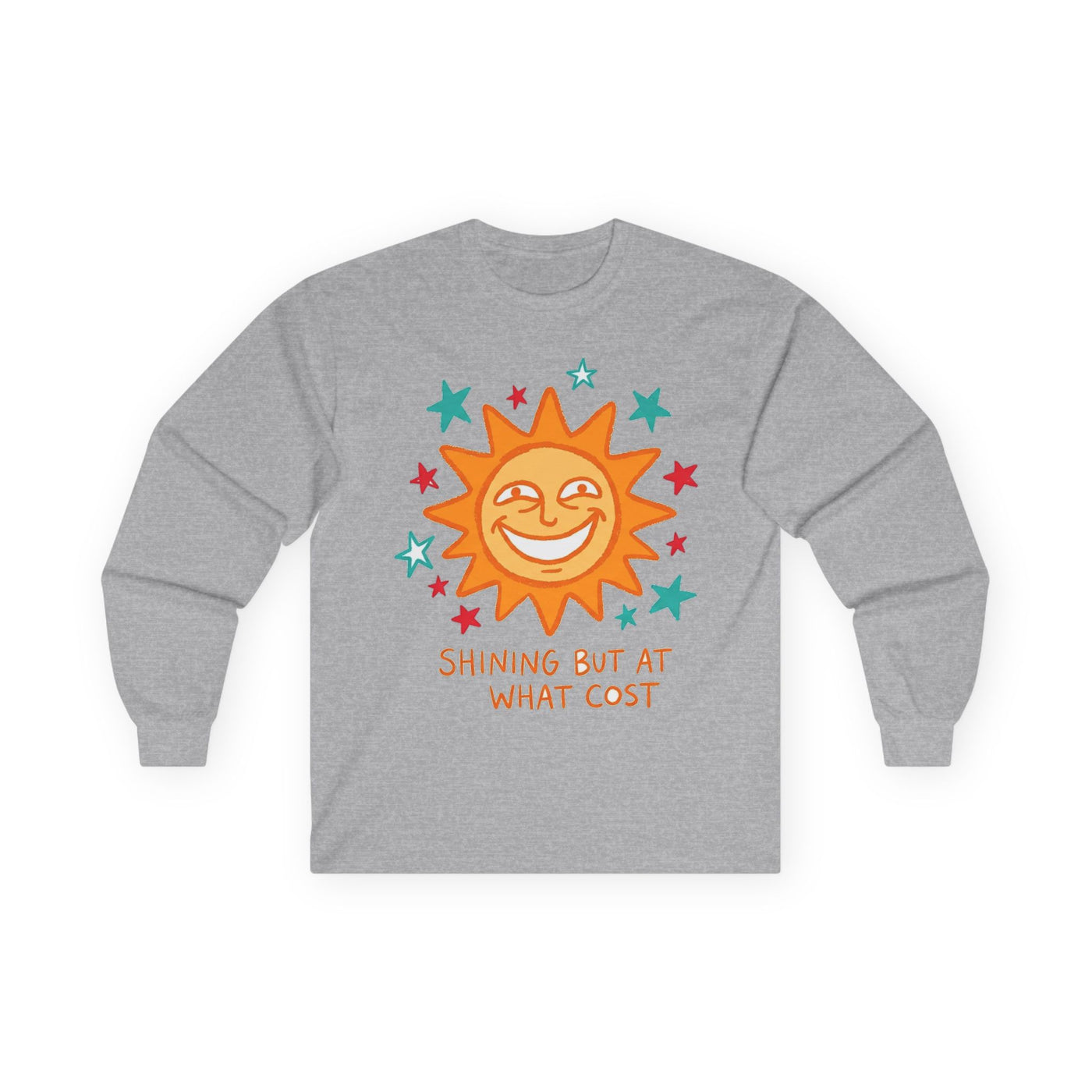 Shining But At What Cost Sun Doodle Long Sleeve