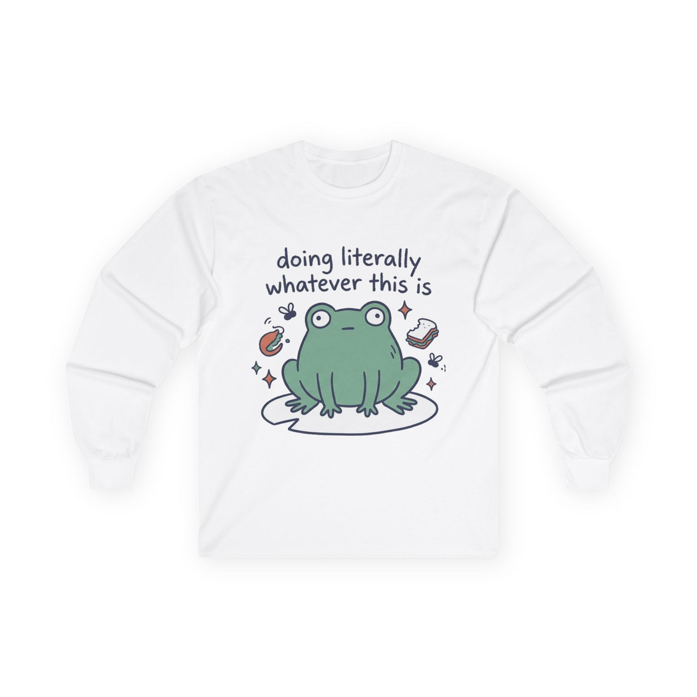 Doing Literally Whatever Blob Frog Long Sleeve