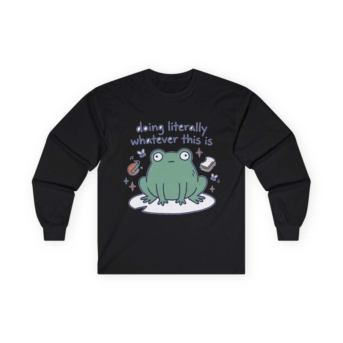 Doing Literally Whatever Blob Frog Long Sleeve