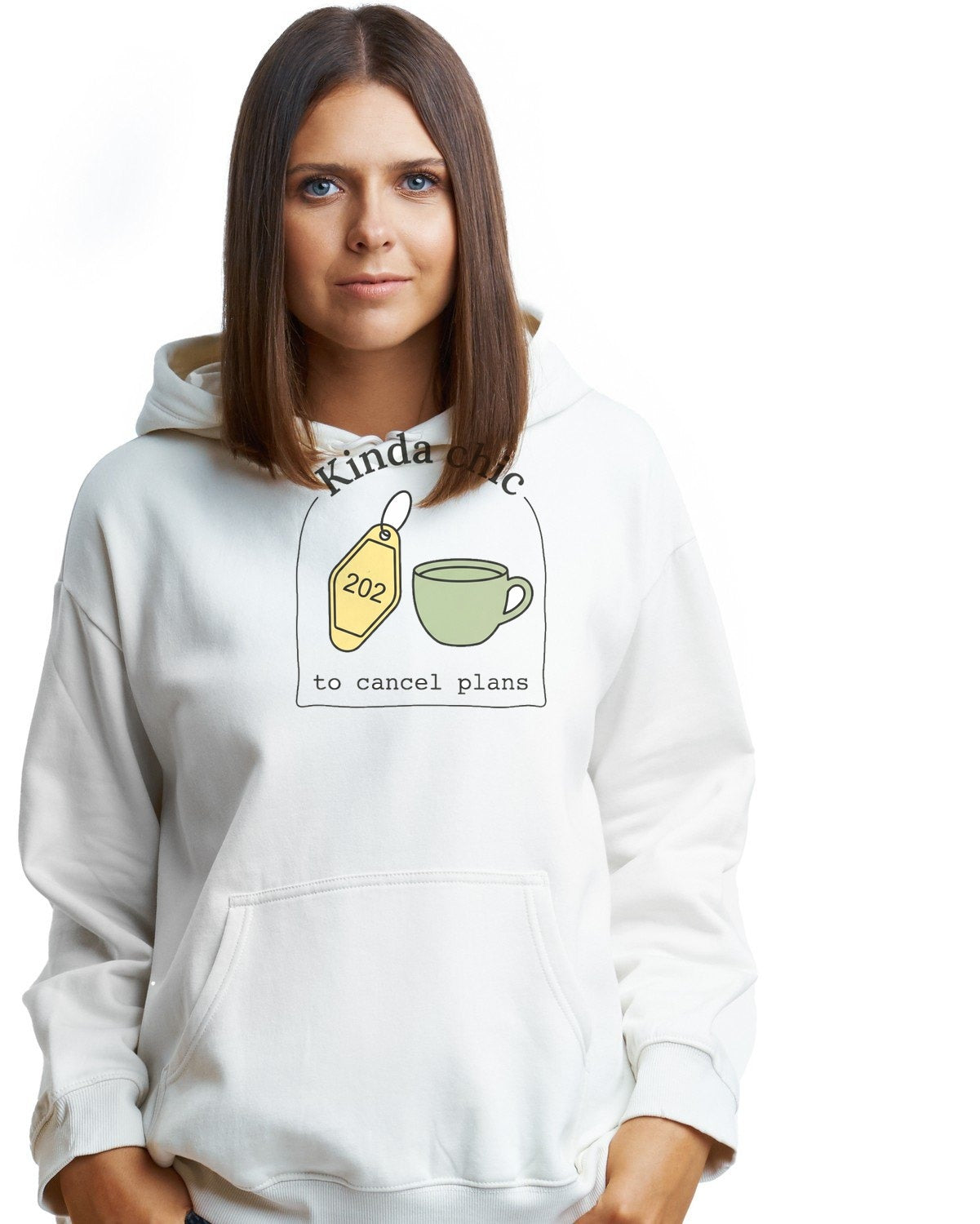 Kinda Chic To Cancel Plans Hoodie — lifestyle photo