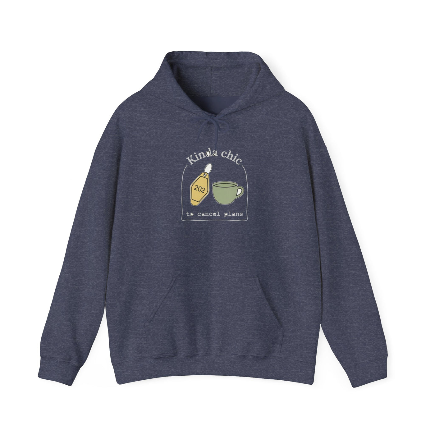 Kinda Chic To Cancel Plans Hoodie