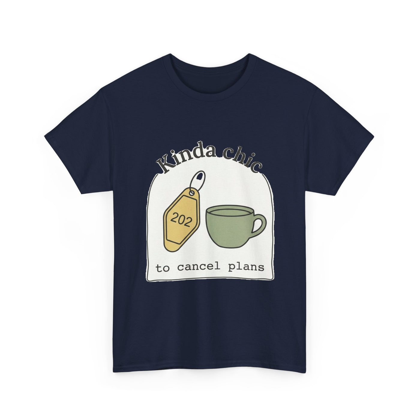 Kinda Chic To Cancel Graphic T-Shirt