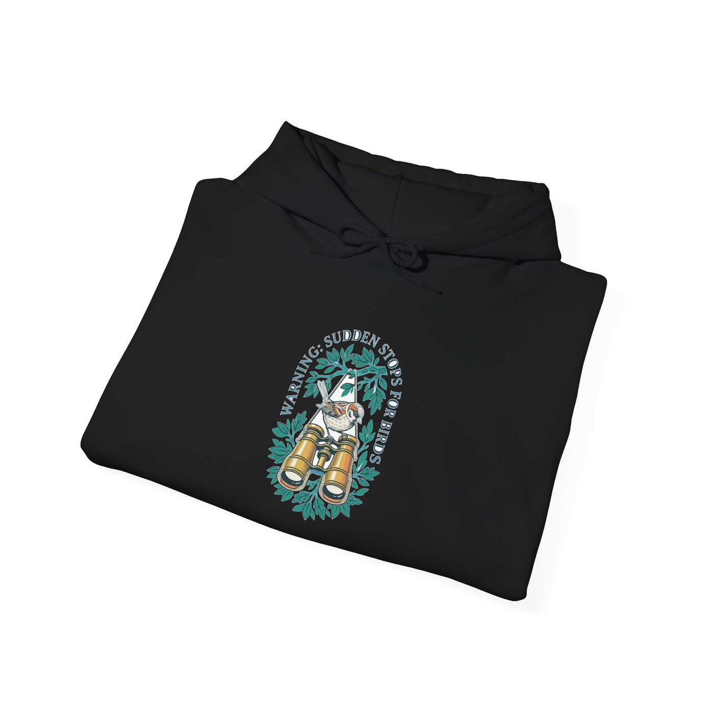 Warning Sudden Stops For Birds Hoodie