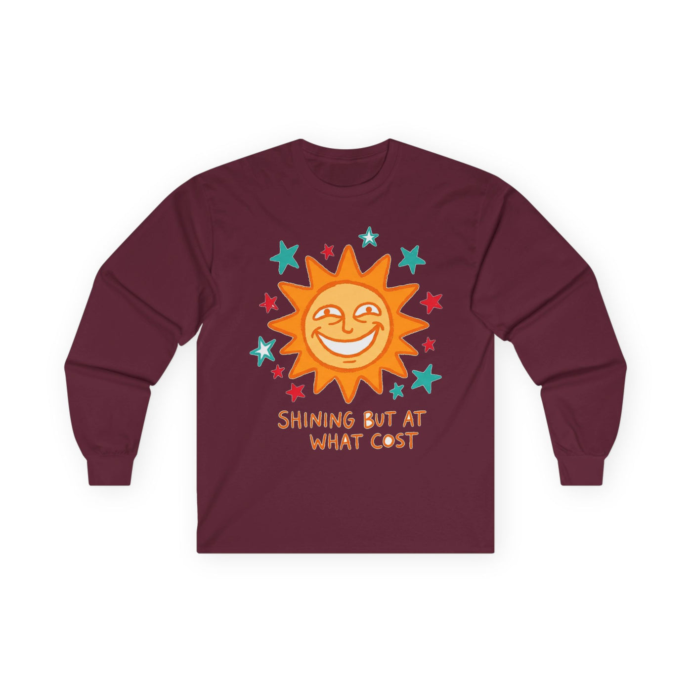 Shining But At What Cost Sun Doodle Long Sleeve
