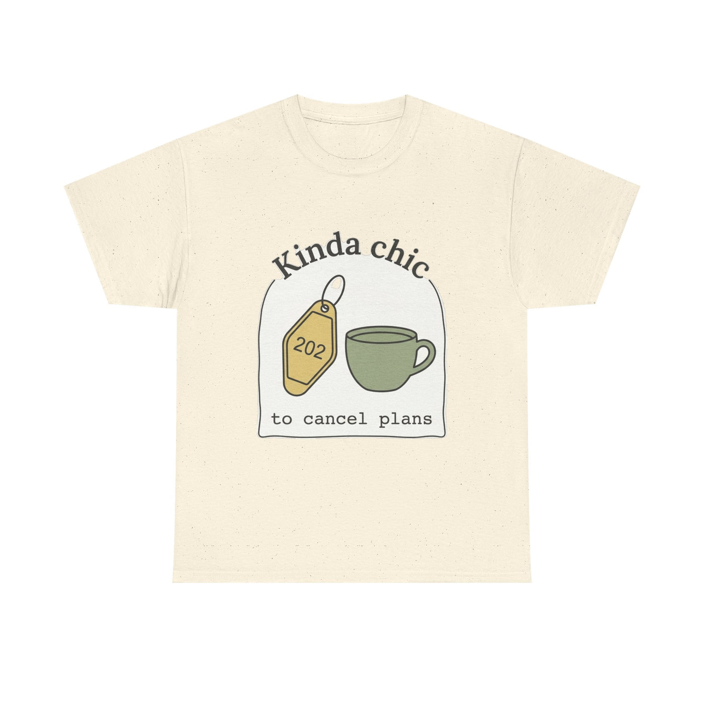 Kinda Chic To Cancel Graphic T-Shirt