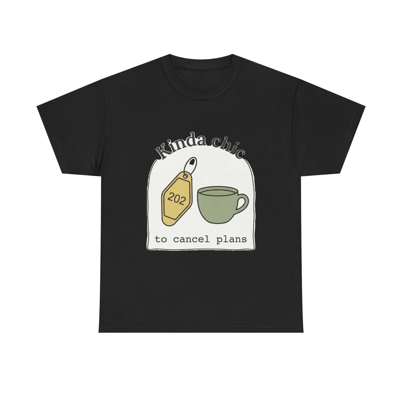 Kinda Chic To Cancel Graphic T-Shirt