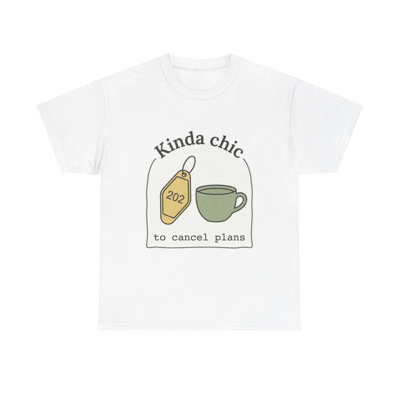 Kinda Chic To Cancel Graphic T-Shirt
