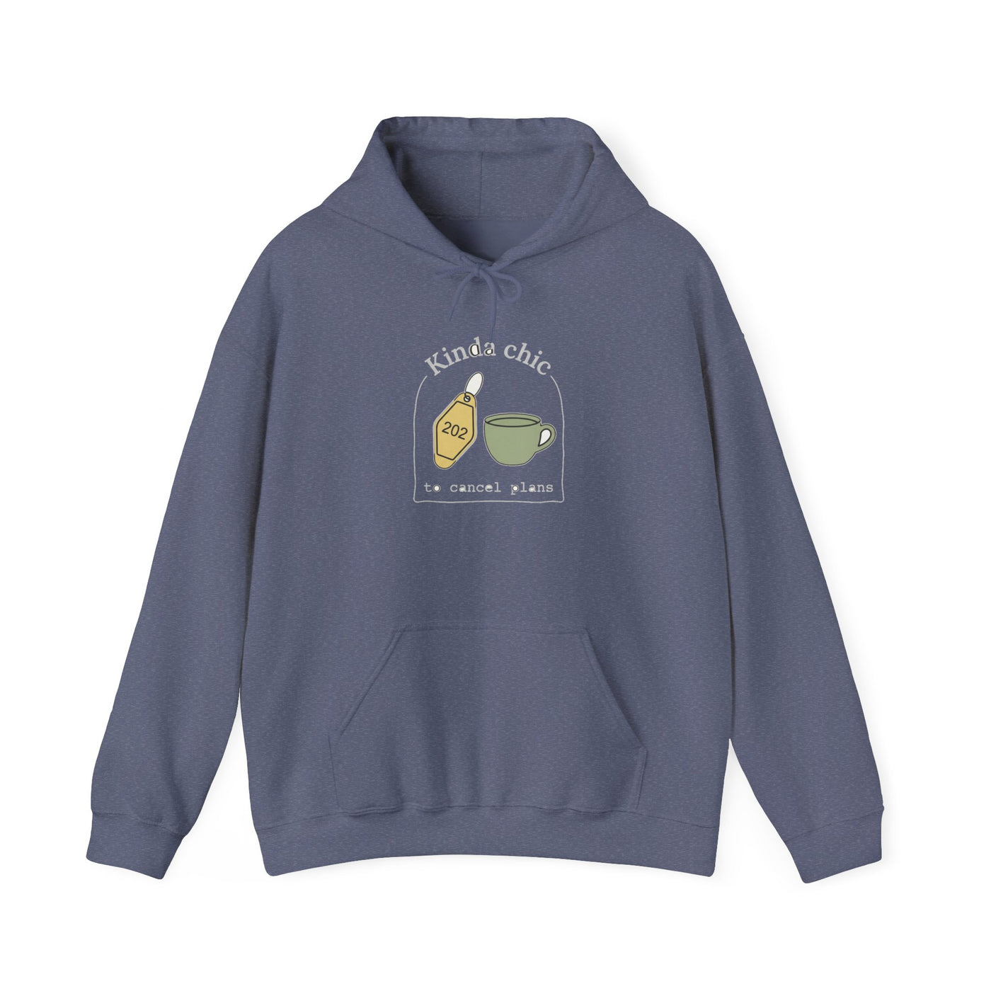 Kinda Chic To Cancel Plans Hoodie